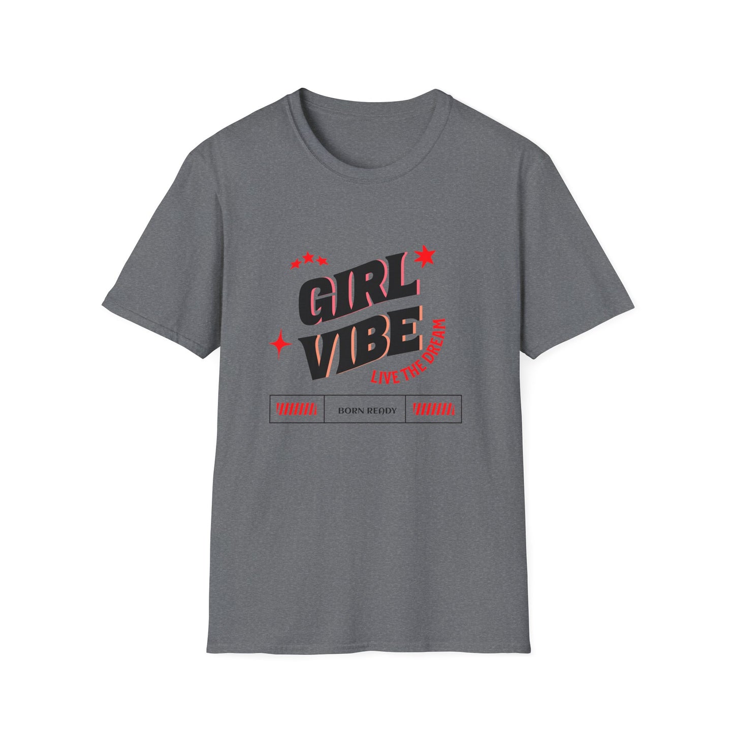 Girl Vibe -Live The Dream T-Shirt
