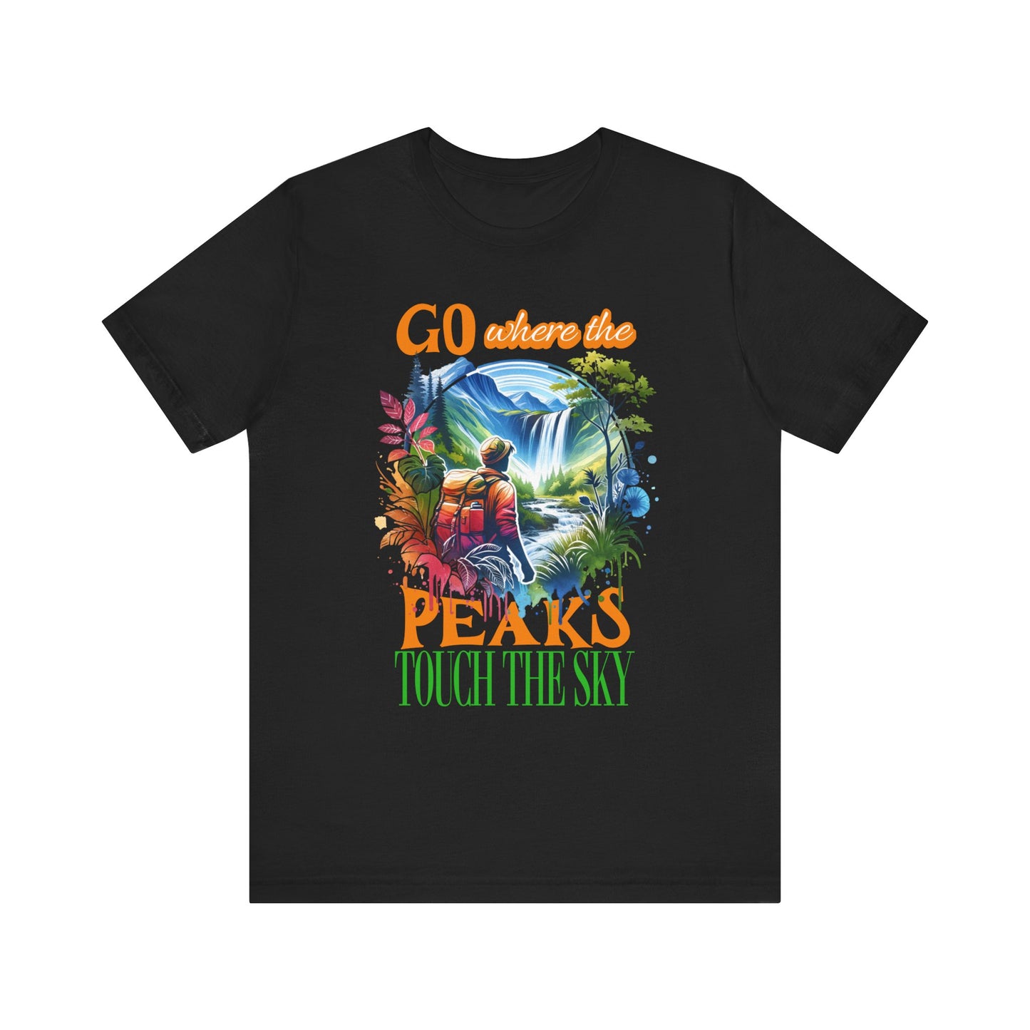 Go Where the Peaks Touch the Sky T-Shirt