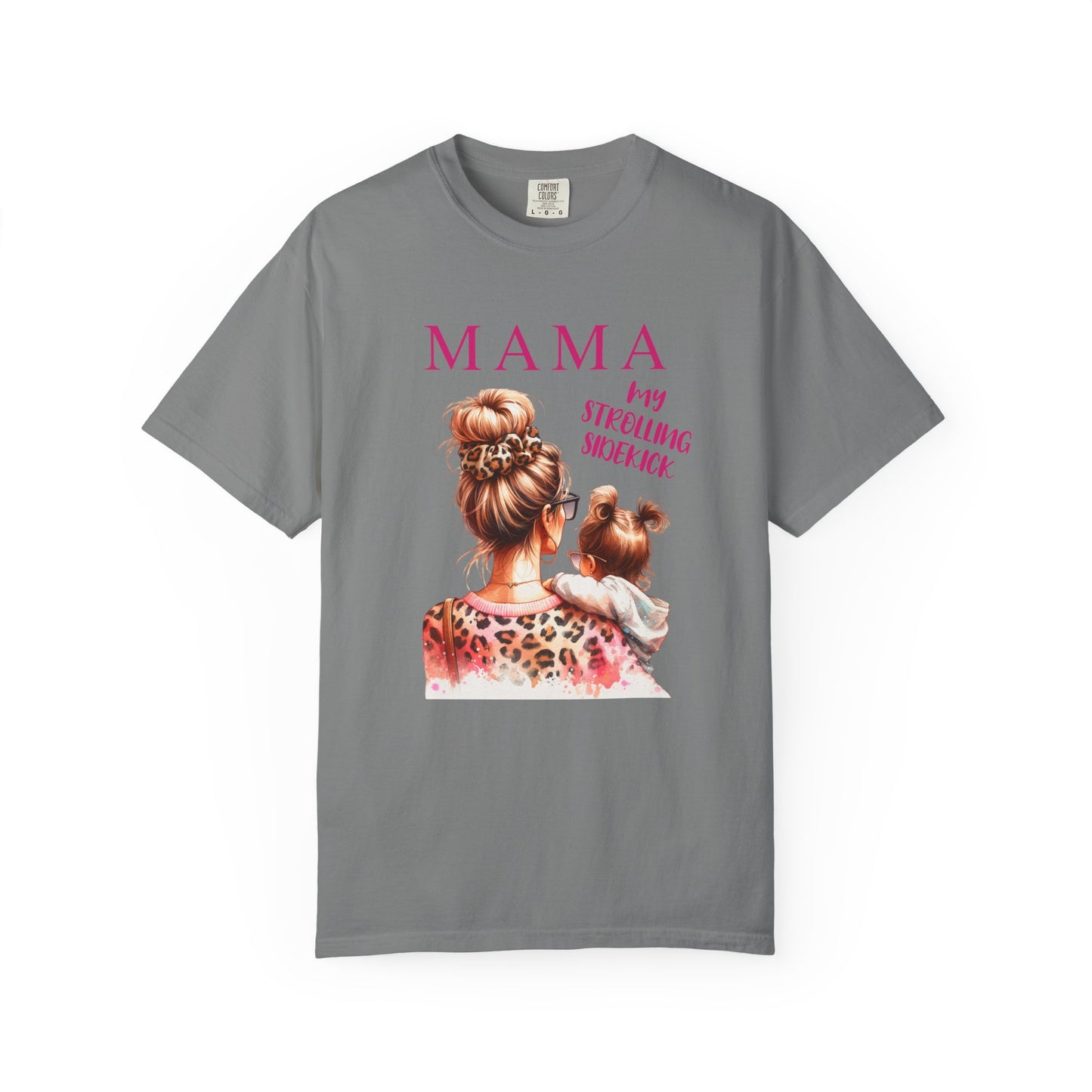 MAMA - My Strolling Sidekick T-Shirt: A unisex garment-dyed tee with 'MAMA' design, showcasing a relaxed fit and classic crew neckline, emphasizing comfort and the bond between mother and child.