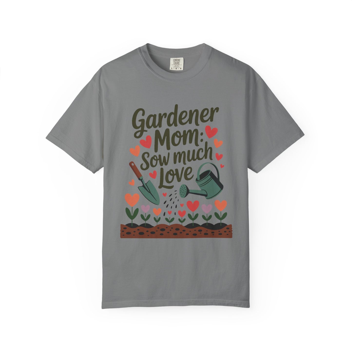 Gardener Mom Sow Much Love Mother's Day Comfort Colors Unisex T-Shirt, featuring 'Sow Much Love' text, showcases double-needle stitching and a relaxed fit, perfect for gardening enthusiasts and mothers.