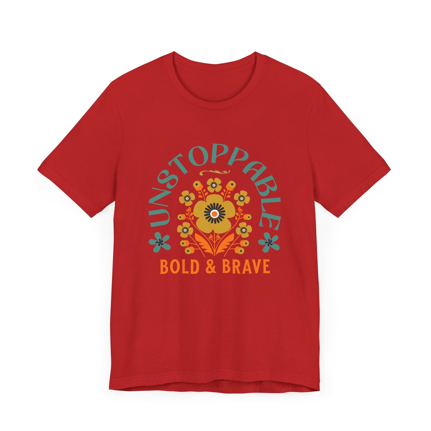 Unstoppable Bold & Brave Woman T-Shirt