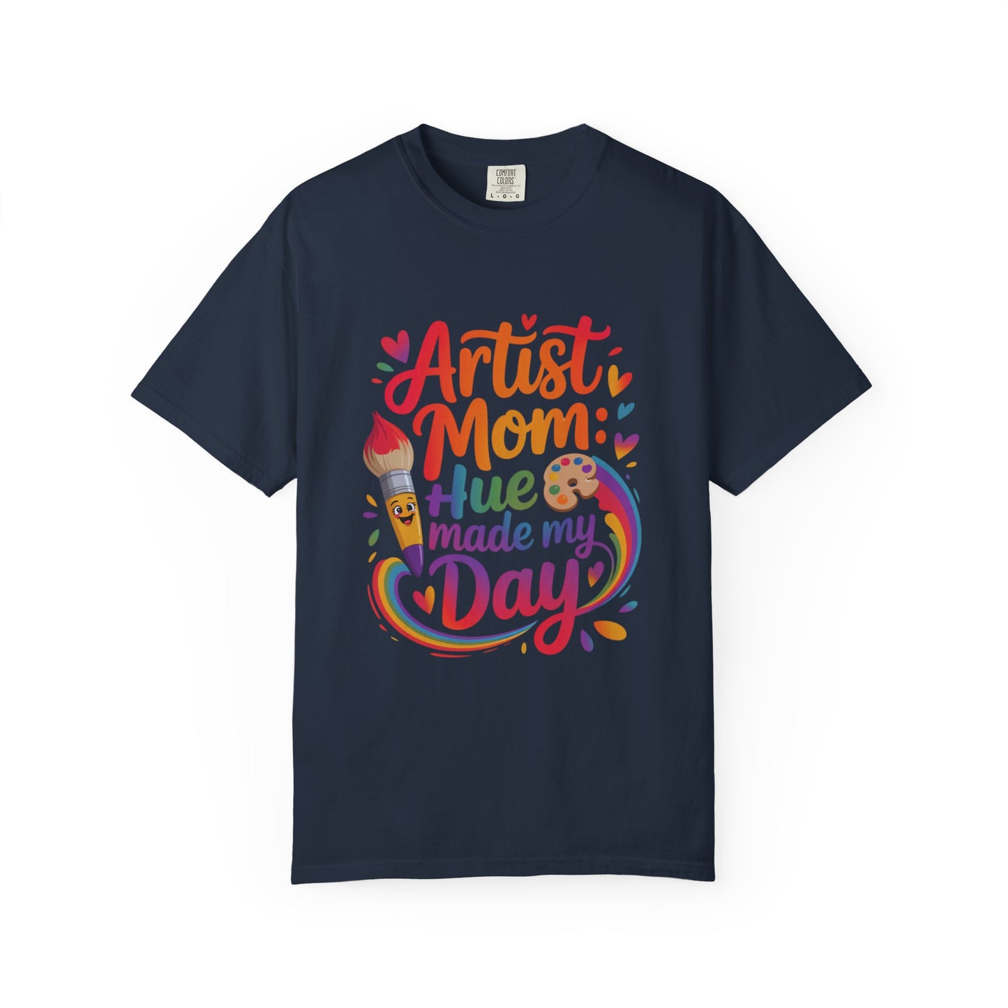 Artist Mom: Hue Made My Day Mother's Day Comfort Colors Unisex T-Shirt showcases a relaxed fit and classic crew neckline, ideal for casual or artistic settings, embodying FireBrook Essentials' commitment to comfort and style.