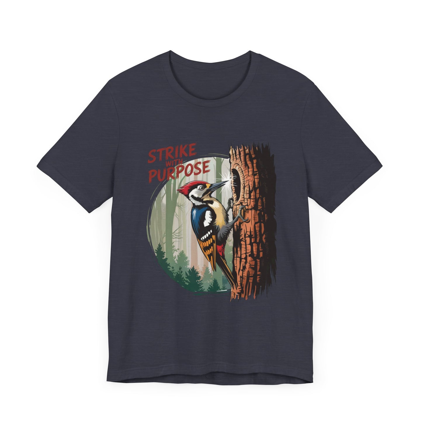 Woodpecker: Strike with a Purpose Bella+Canvas Unisex T-Shirt features a cartoon woodpecker design on the front, symbolizing motivation and inspiration. Ideal for those who appreciate unique, meaningful apparel.
