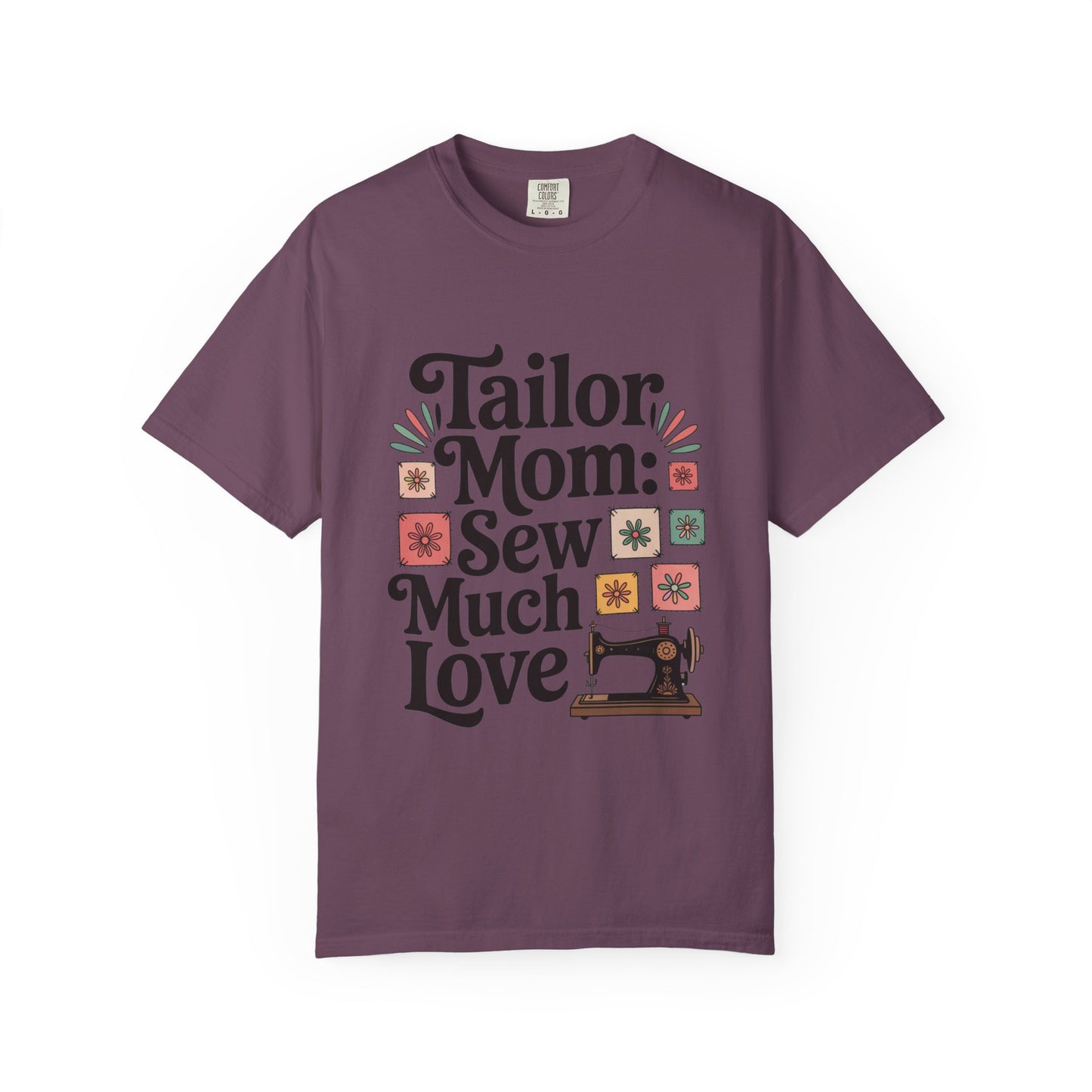 Tailor Mom Mode: Sew Much Love Mother's Day Comfort Colors Unisex T-Shirt features a relaxed fit and crew neckline, perfect for sewing enthusiasts. Durable double-needle stitching and ethically grown US cotton ensure comfort.