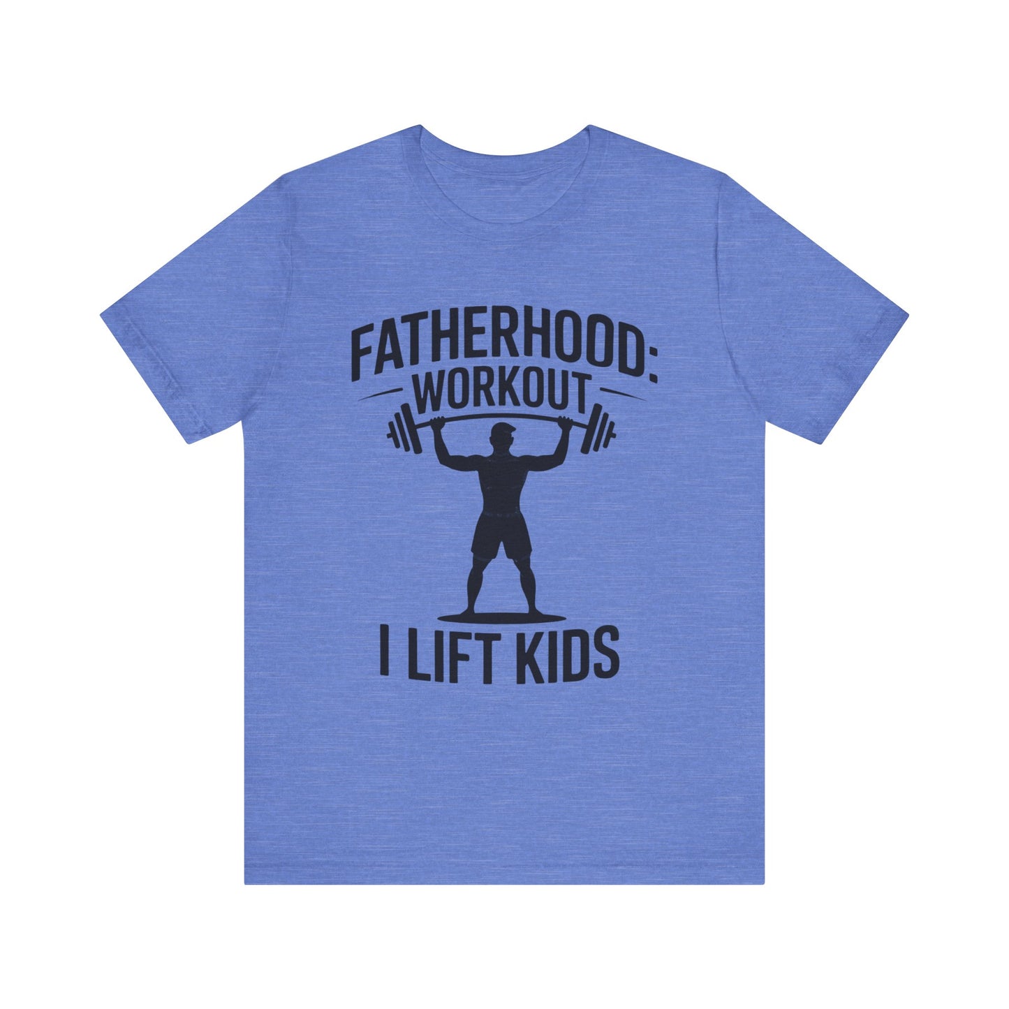 Fatherhood: Workout - I Lift Kids Father's Day Bella+Canvas Unisex T-Shirt featuring a silhouette graphic of a man lifting weights, ideal for active dads.