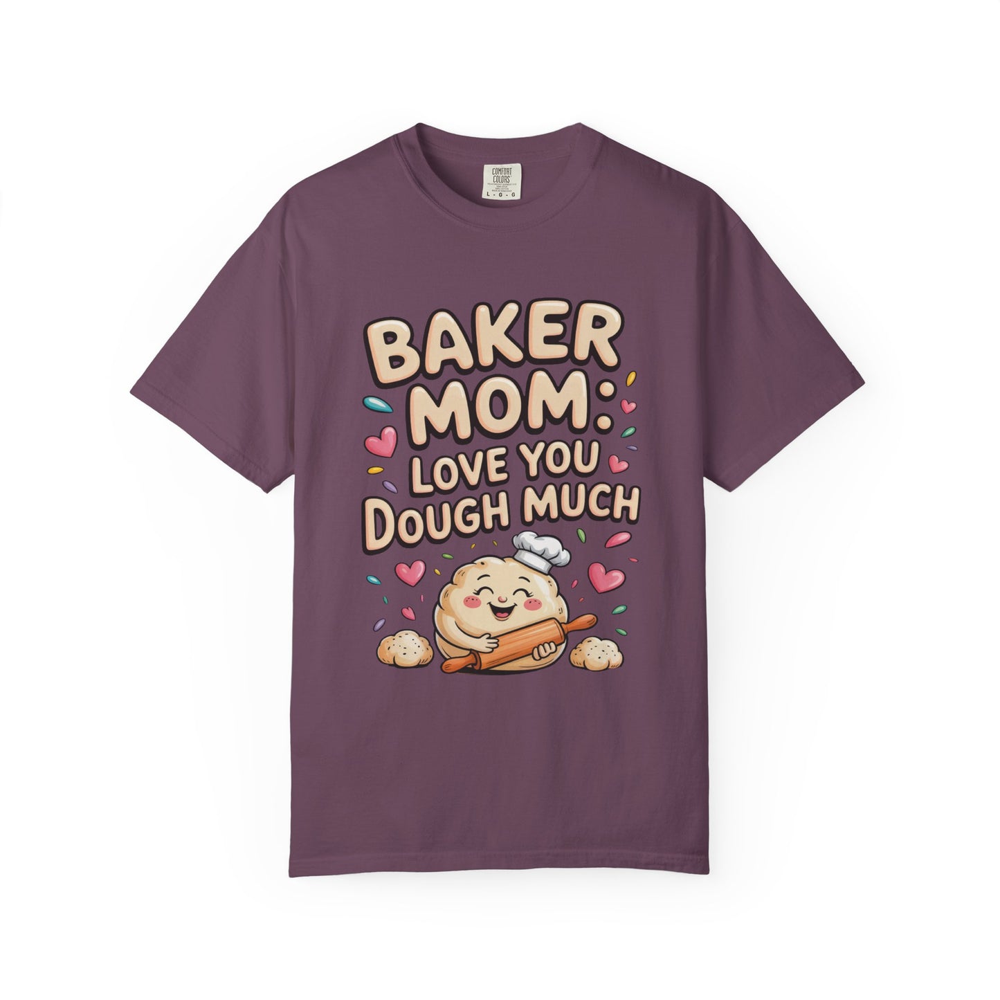 Baker Mom: Love You Dough Much Mother's Day Comfort Colors Unisex T-Shirt features a cute baking-themed design, perfect for moms who love baking. Ideal for casual or special occasions, reflecting FireBrook Essentials' uplifting style.
