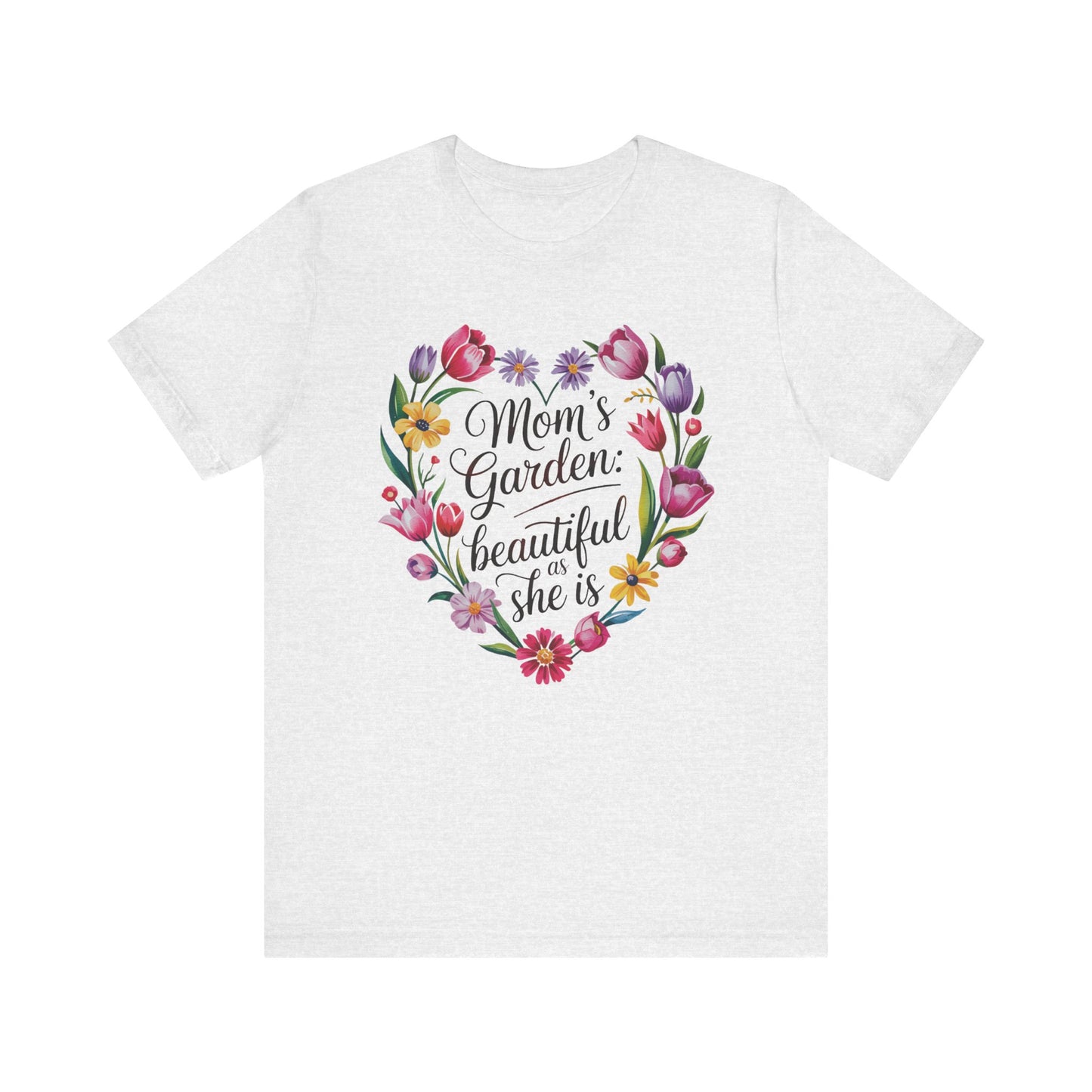 Mom's Garden is as Beautiful as She Is Mother's Day Comfort Colors Unisex T-Shirt featuring a heart-shaped floral design, celebrating maternal beauty and love for nature, ideal for special occasions.
