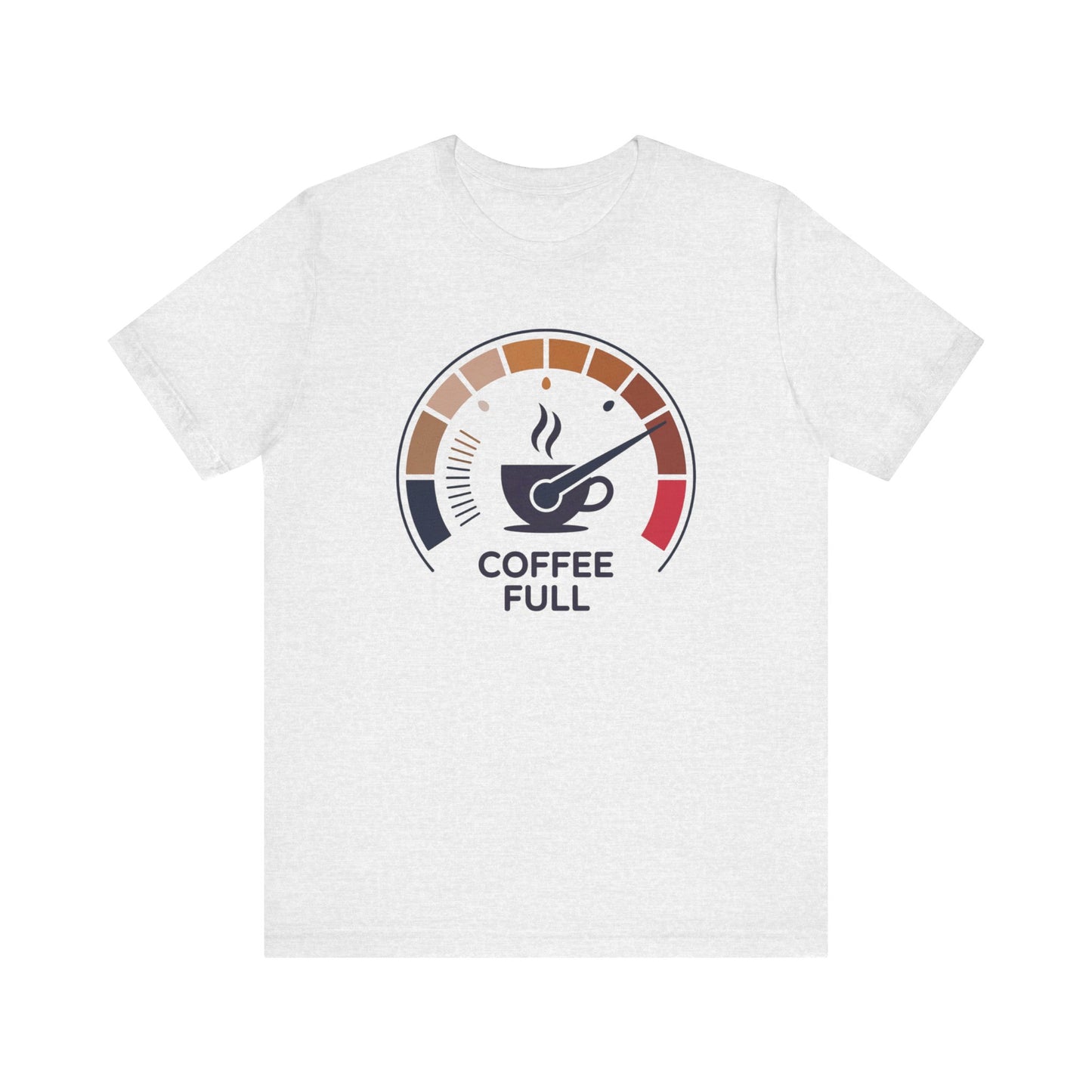 Coffee Full Bella+Canvas Unisex T-Shirt featuring a playful graphic of a cup with a temperature gauge, perfect for coffee enthusiasts. Ideal for both active and leisure wear.