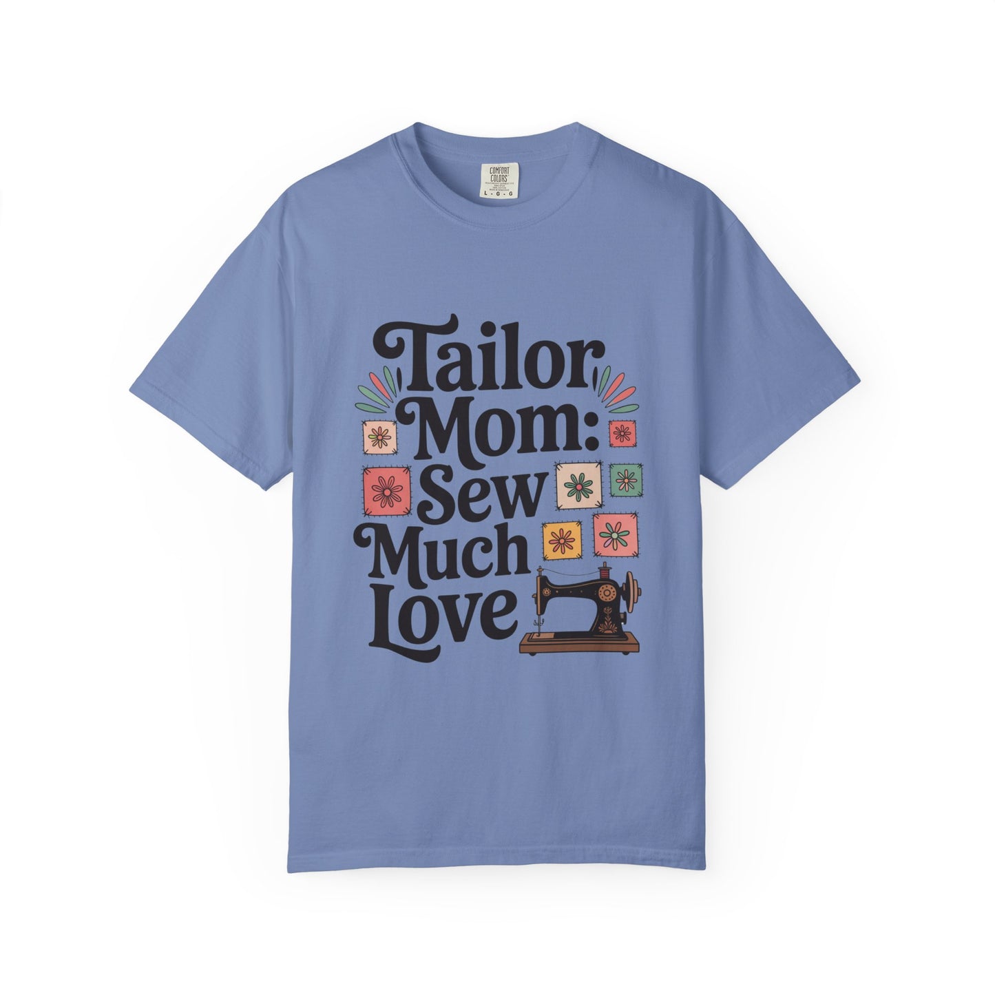 Tailor Mom Mode: Sew Much Love Mother's Day Comfort Colors Unisex T-Shirt, showcasing a relaxed fit and classic crew neckline, perfect for sewing enthusiasts, designed for comfort and style by FireBrook Essentials.
