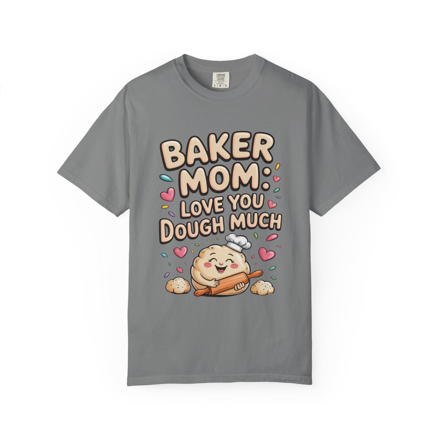 Baker Mom: Love You Dough Much Mother's Day Comfort Colors Unisex T-Shirt, featuring a playful baking-themed design, offers a relaxed fit with double-needle stitching, ideal for casual or special occasions.