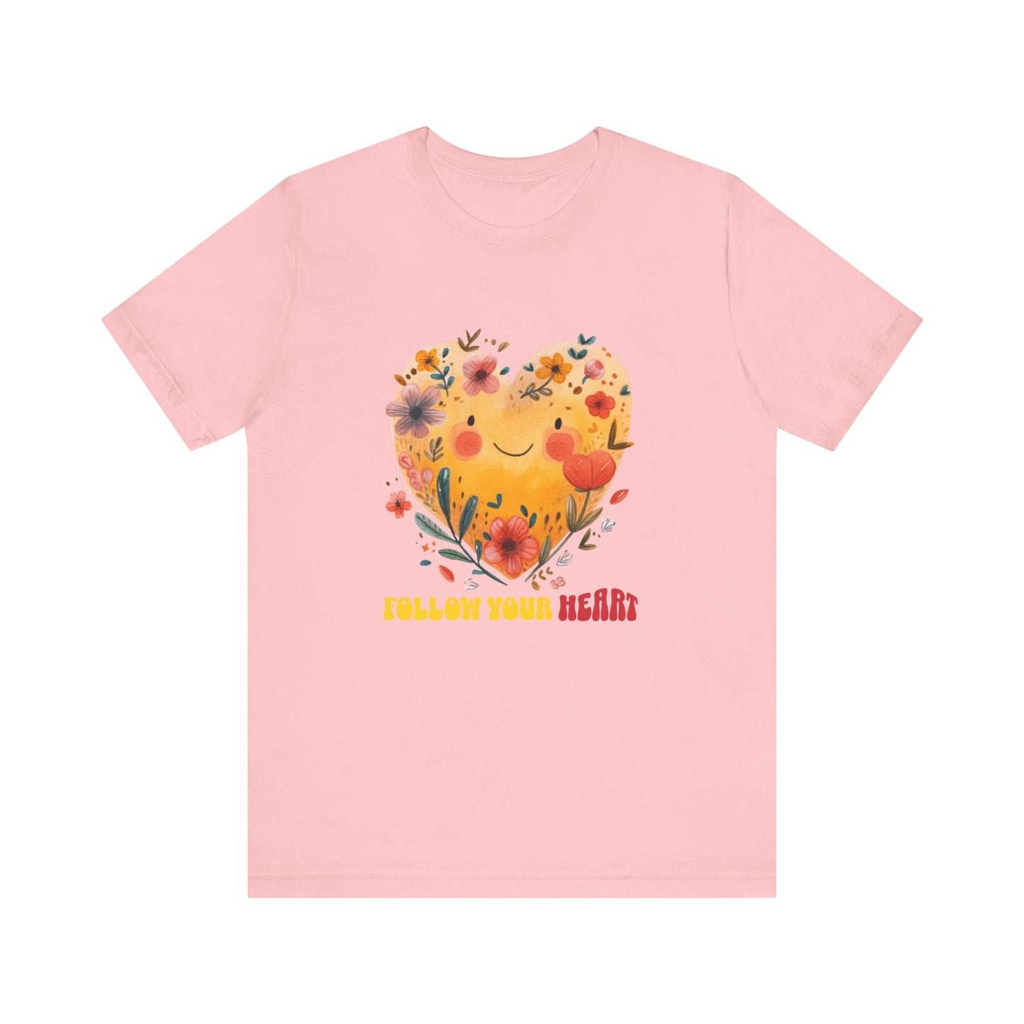 Follow Your Heart T-Shirt