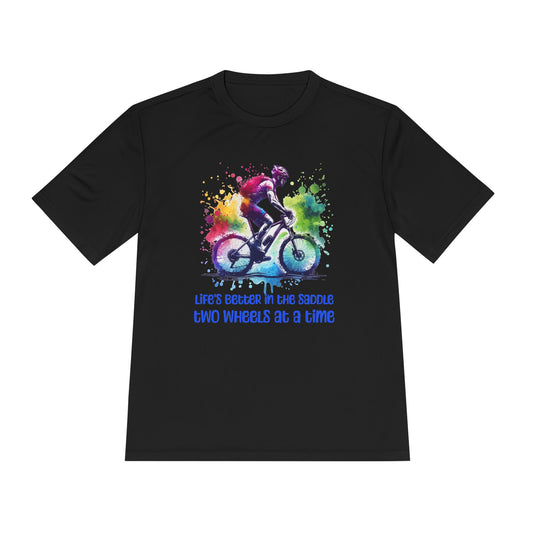 Life Begins In The Saddle - Two Wheels At A Time Sport-Tek Unisex T-Shirt featuring a vivid image of a man on a bicycle, ideal for biking enthusiasts seeking comfort and style.