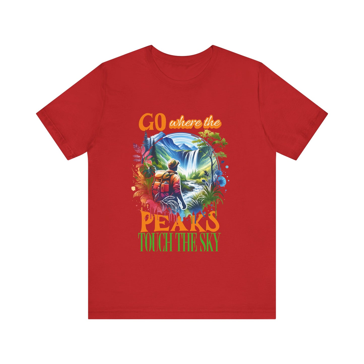 Go Where the Peaks Touch the Sky T-Shirt