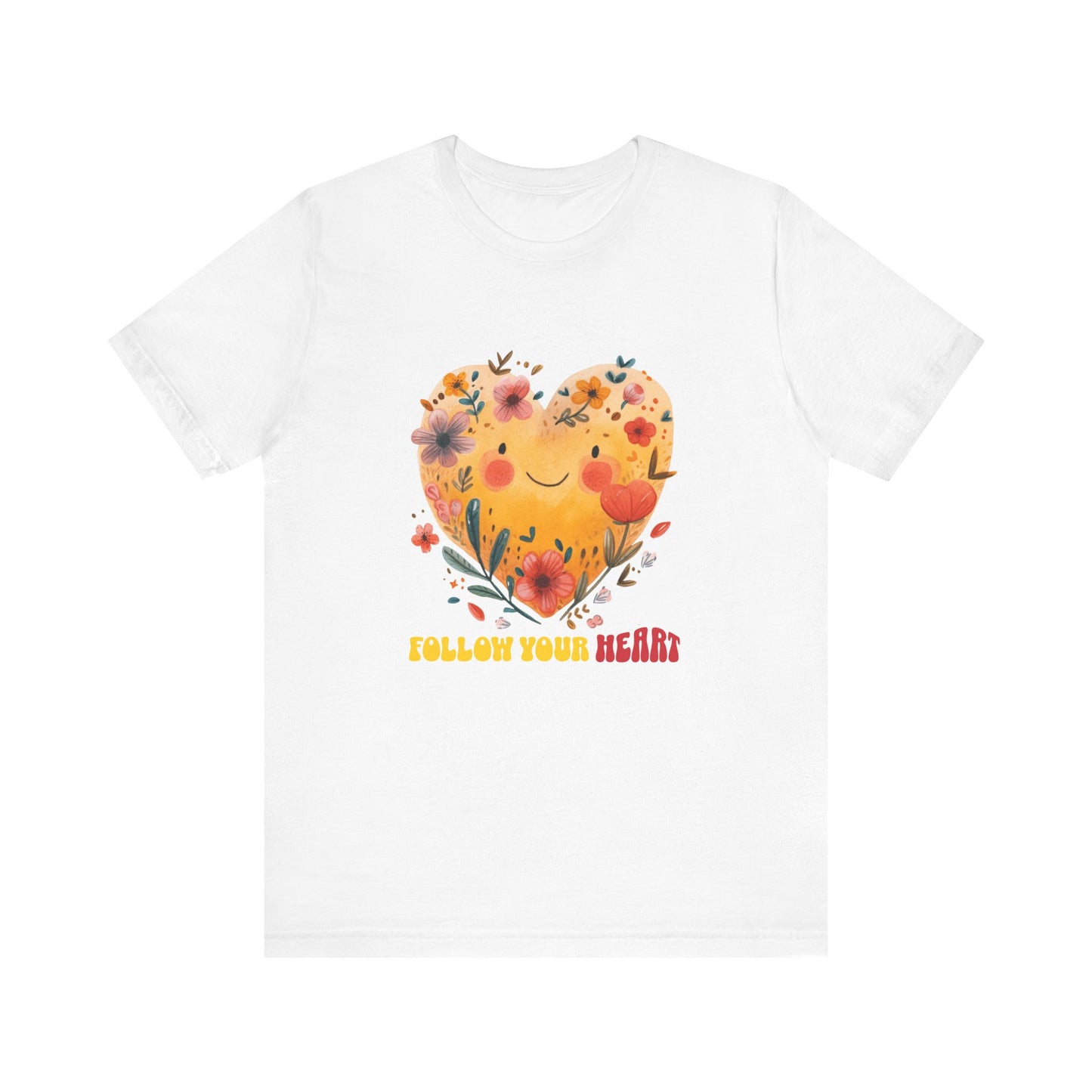 Follow Your Heart T-Shirt