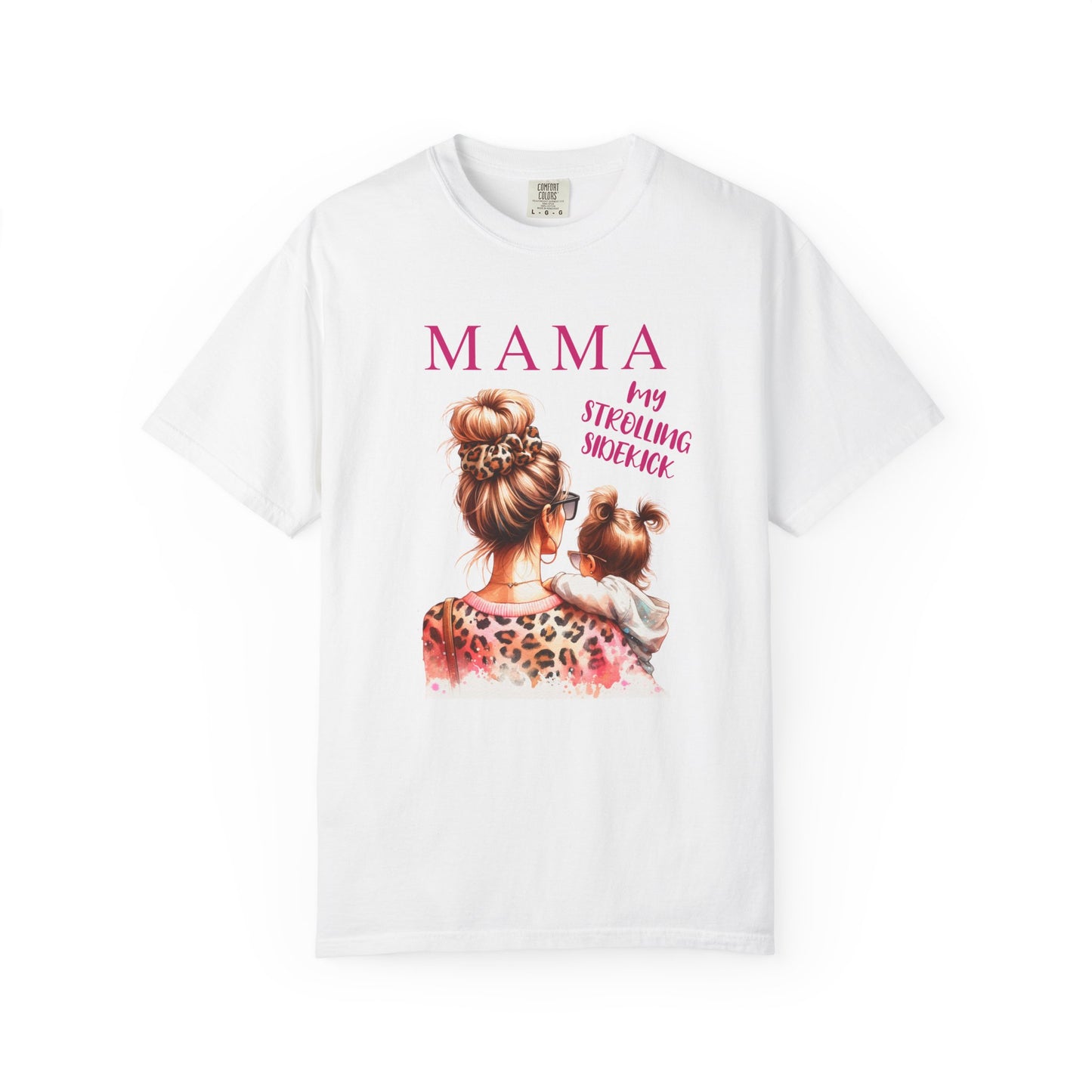 Unisex garment-dyed T-shirt featuring MAMA - My Strolling Sidekick design, emphasizing warmth and closeness. Ideal for Mother's Day or baby showers, with a relaxed fit and classic crew neckline.