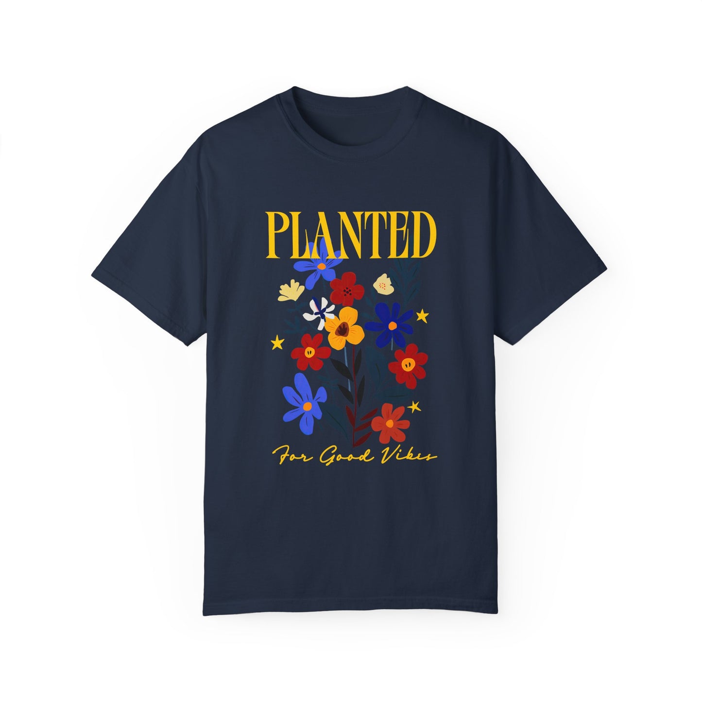 Planted for Good Vibes T-Shirt