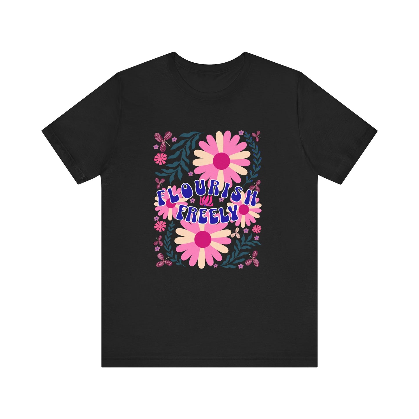 Flourish Freely T-Shirt