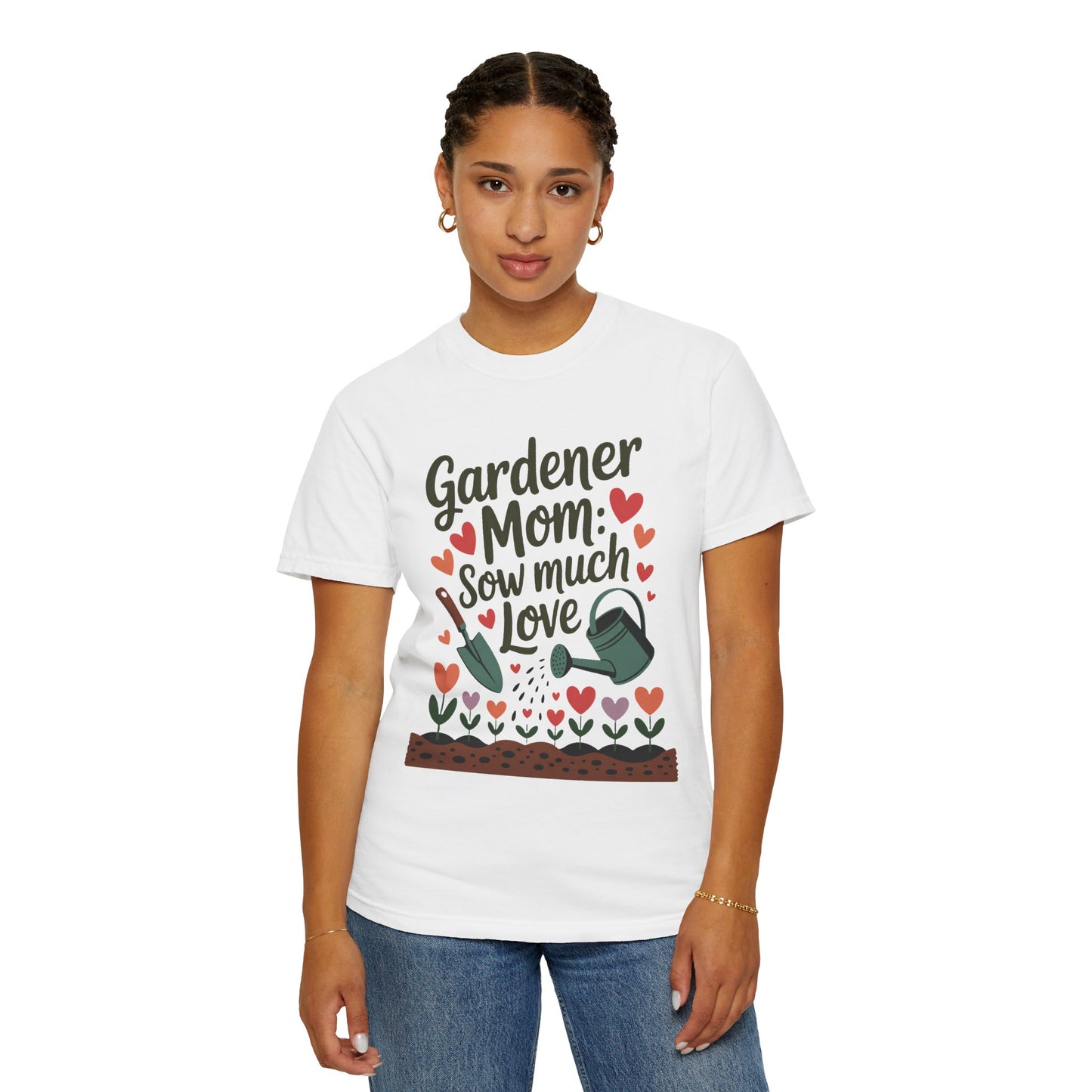 Gardener Mom Sow Much Love Mother's Day Comfort Colors Unisex T-Shirt showcasing 'Sow Much Love' text, emphasizing a relaxed fit and nurturing vibe, ideal for gardening enthusiasts and Mother's Day gifting.