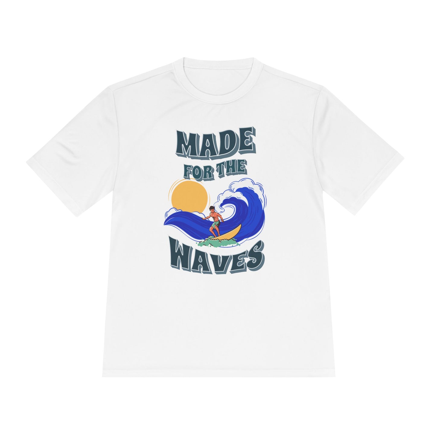 Made for the Waves Moisture Wicking Sport-Tek Unisex T-Shirt featuring a cartoon of a man surfing on a wave, embodying a vibrant, active lifestyle perfect for beach and outdoor adventures.