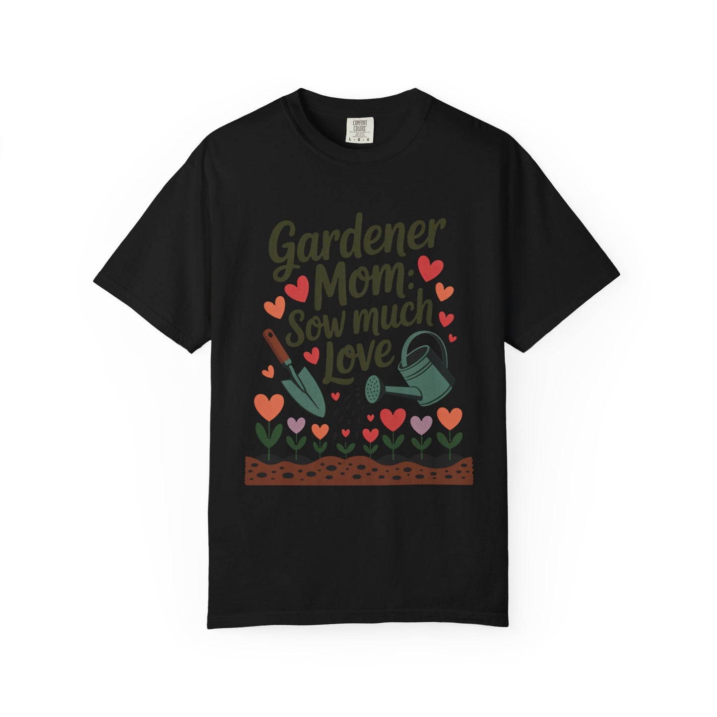 Gardener Mom Sow Much Love Mother's Day Comfort Colors Unisex T-Shirt featuring 'Sow Much Love' text. Ideal for gardening enthusiasts, it offers a relaxed fit and showcases FireBrook Essentials' uplifting, stylish design ethos.