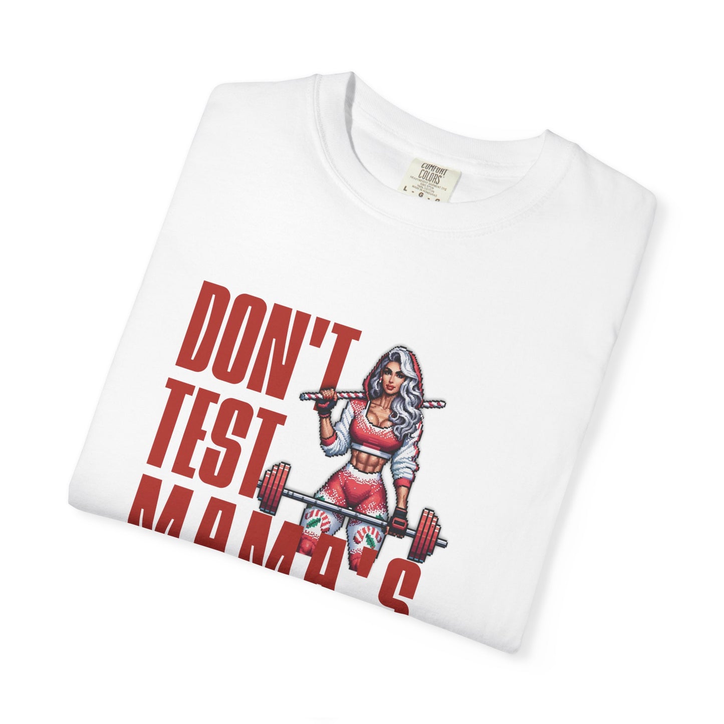 Don't Test This Mama's Patience T-shirt featuring bold text, showcasing a sassy, no-nonsense vibe, perfect for casual wear or layered style, reflecting FireBrook Essentials' ethos of comfort and positivity.