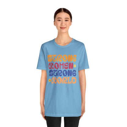 Strong Women Strong World T-shirt