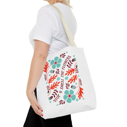 Stop and Smell The Flowers Tote Bag