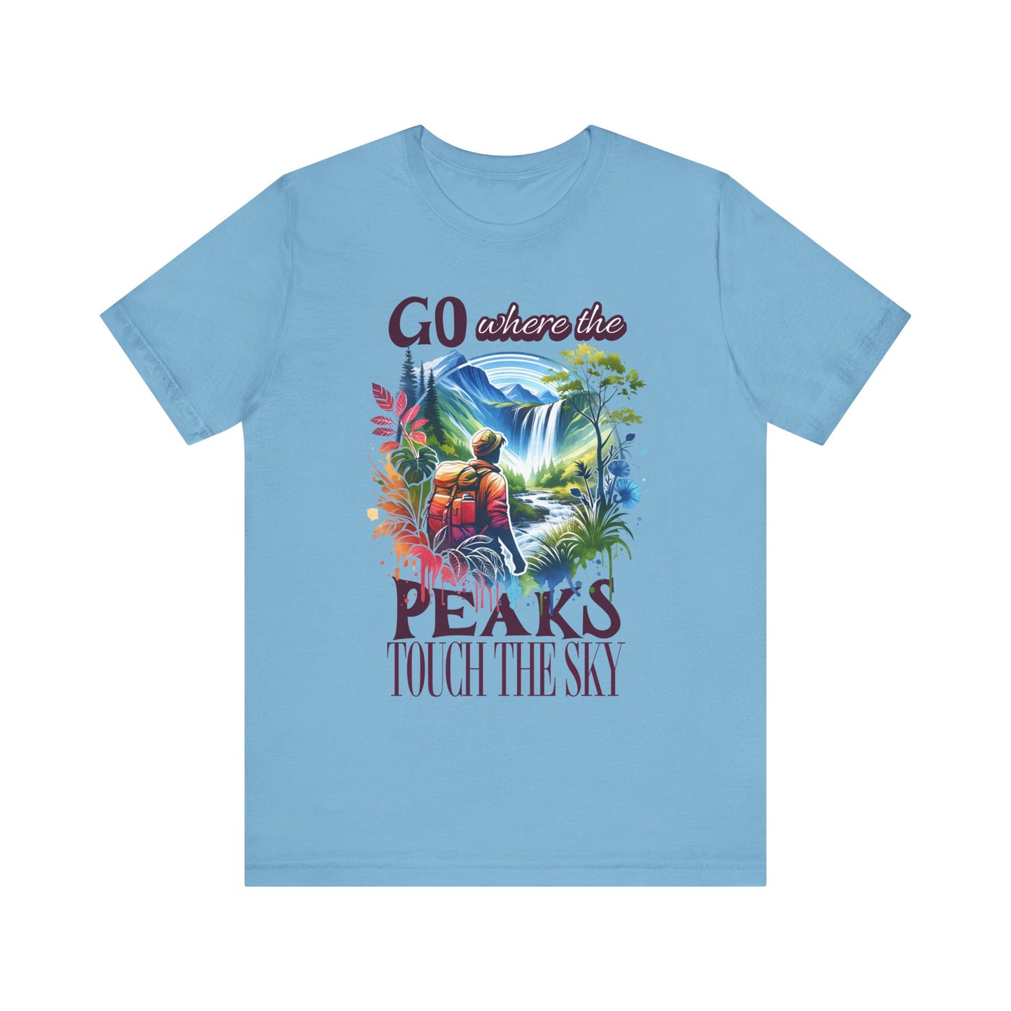 Go Where the Peaks Touch the Sky T-shirt