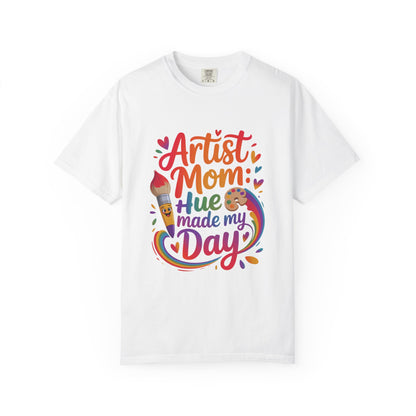 Artist Mom: Hue Made My Day Mother's Day Comfort Colors Unisex T-Shirt features a relaxed fit and classic crew neckline, showcasing a cozy, artsy vibe perfect for casual outings or creative activities.
