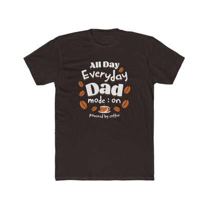 Coffee for Dad Mode On Father's Day Next Level T-Shirt