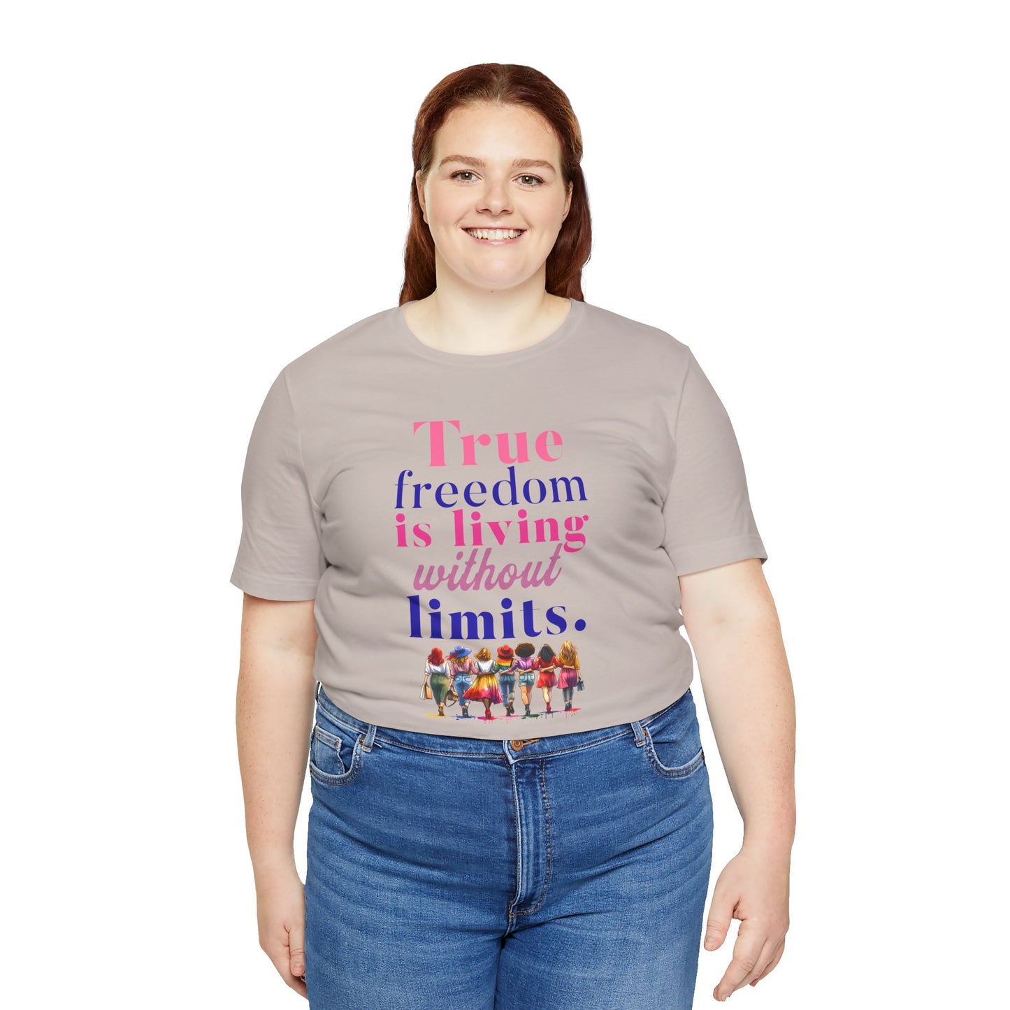 True Freedom Is Living Without Limits T-Shirt