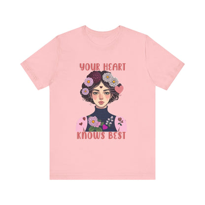 Your Heart Knows Best Tee