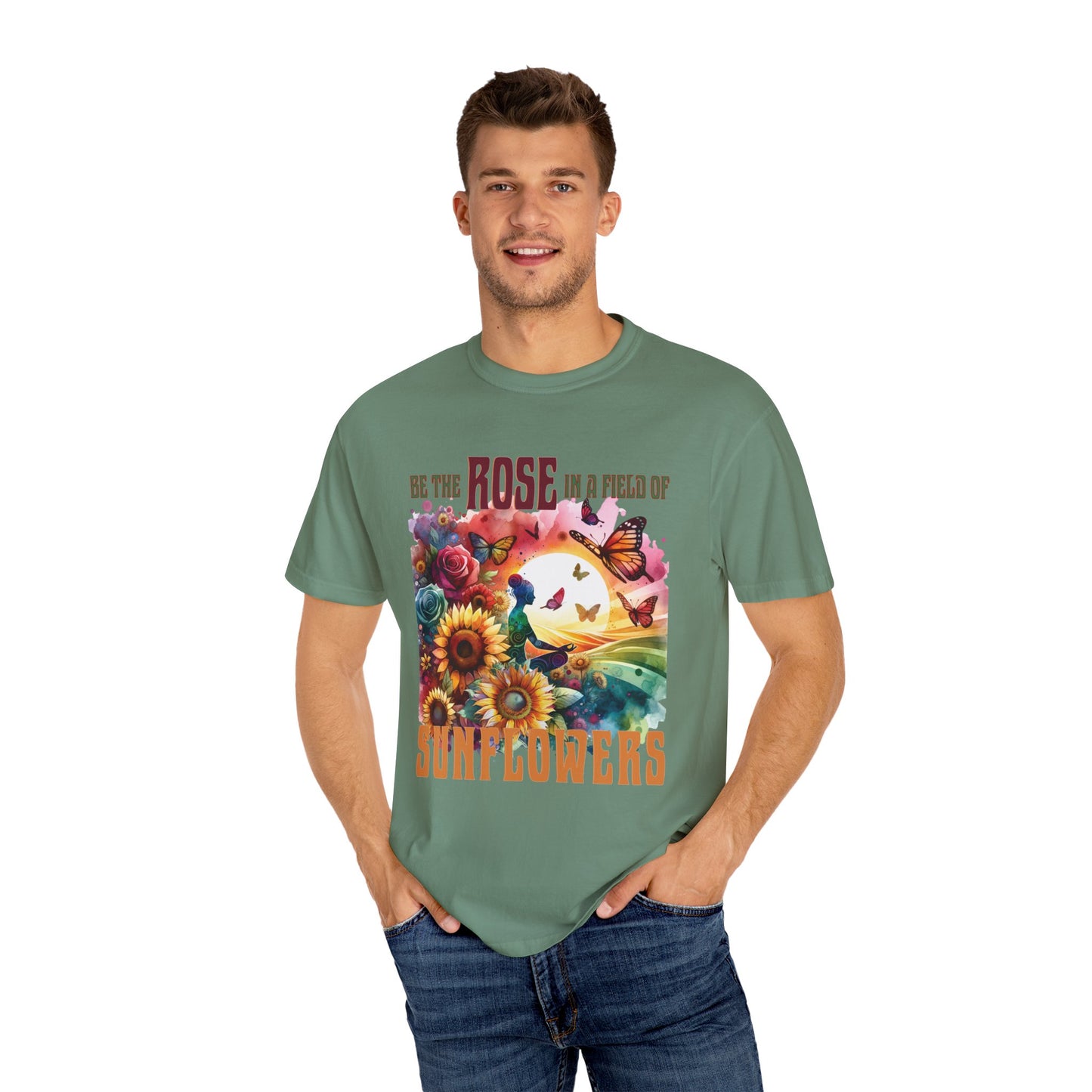 Be the Rose in a Field of Sunflowers T-shirt