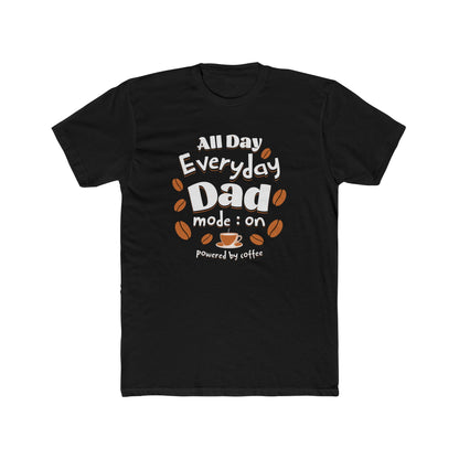 Coffee for Dad Mode On Father's Day Next Level T-Shirt
