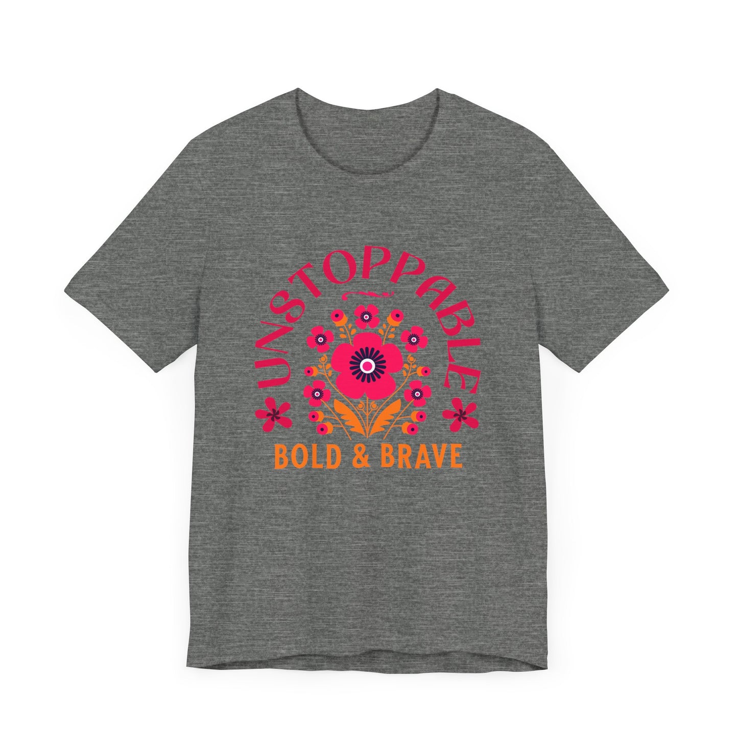 Unstoppable Bold & Brave Woman Tee