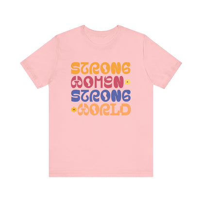 Strong Women Strong World T-shirt