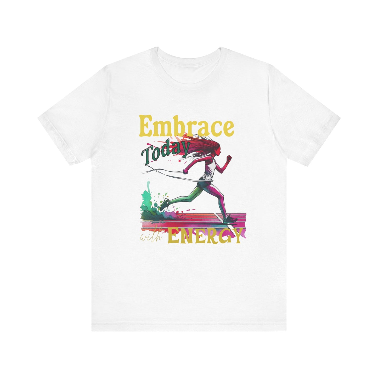 Embrace Today with Energy Unisex Jersey Energy