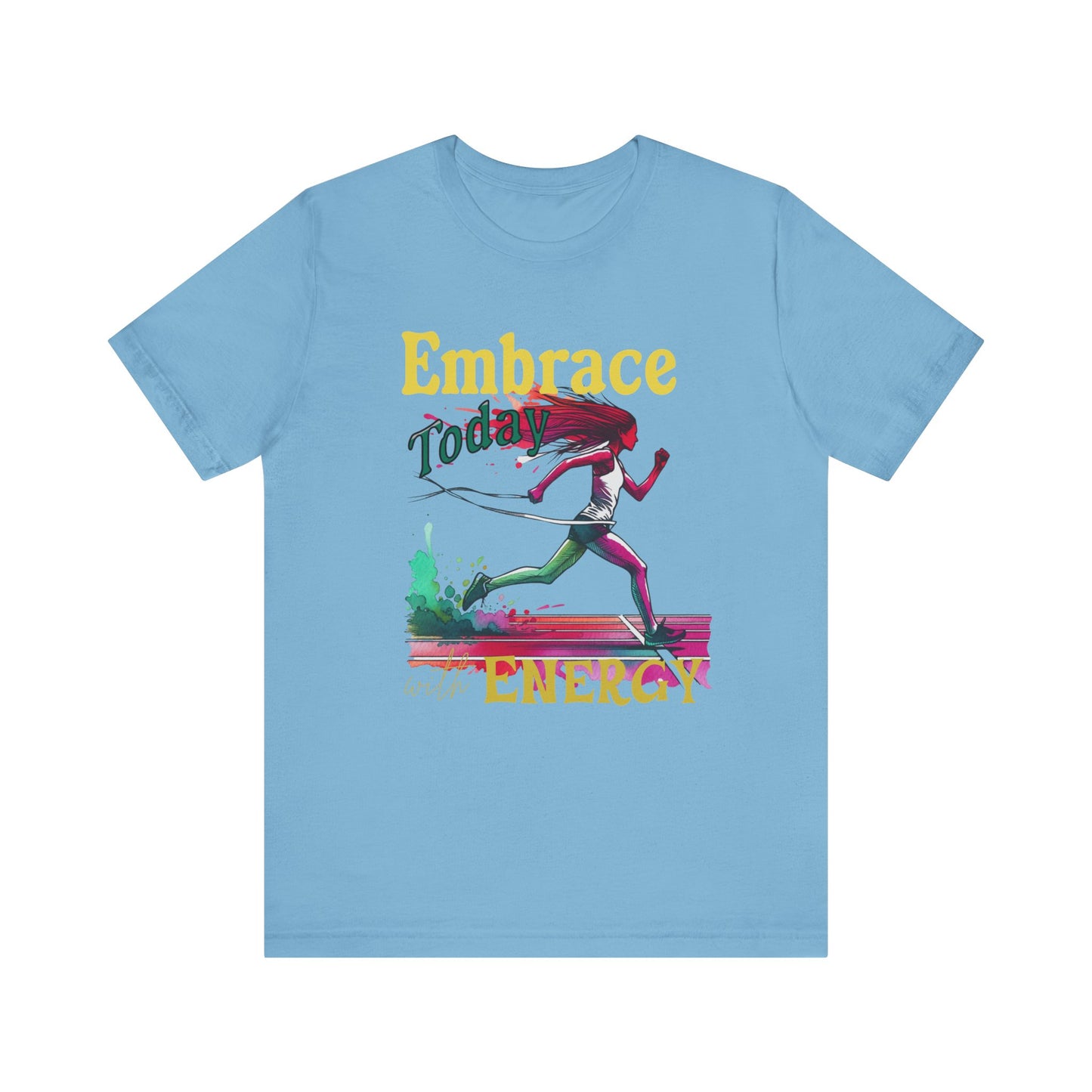 Embrace Today with Energy Unisex Jersey Energy