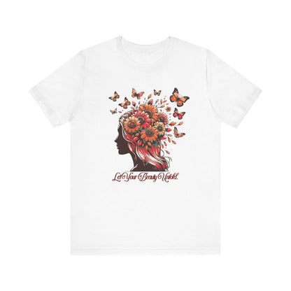 Let Your Beauty Unfold T-Shirt