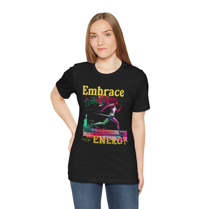 Embrace Today with Energy Unisex Jersey Energy