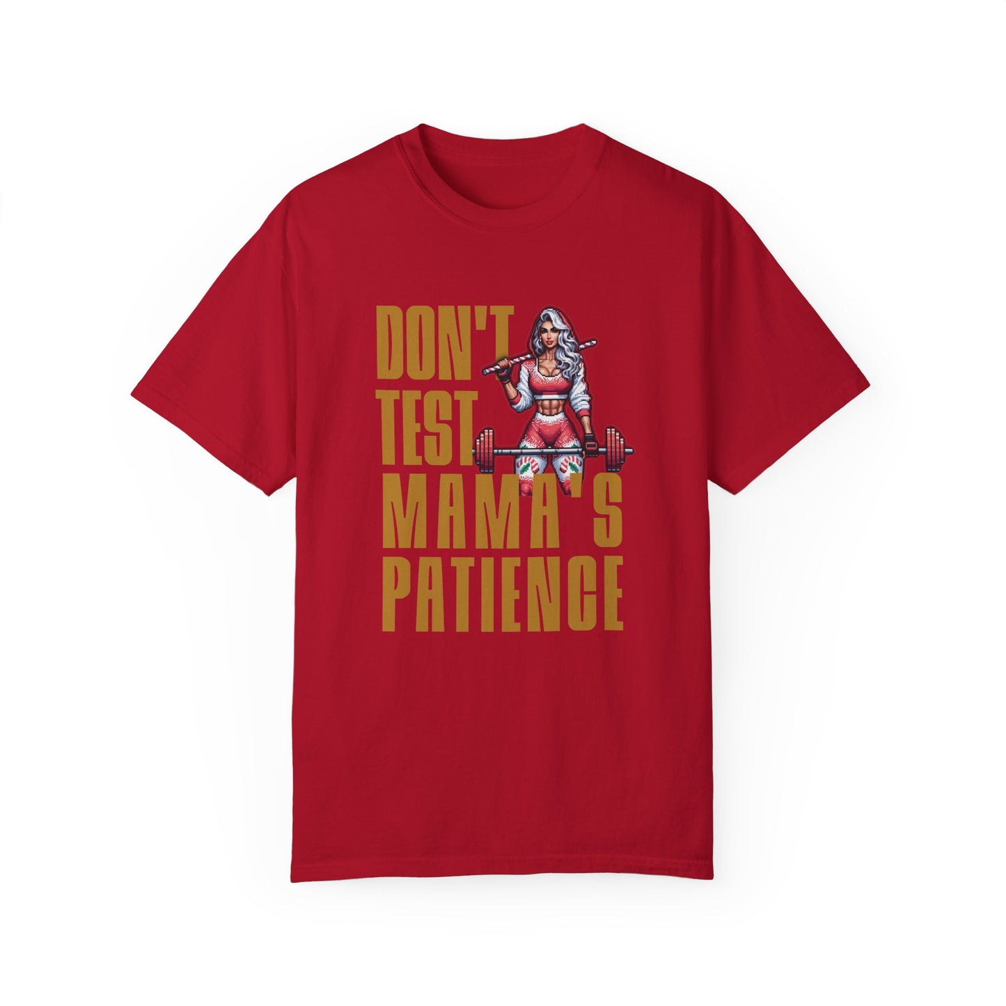 Don't Test Mama's Patience  T-Shirt