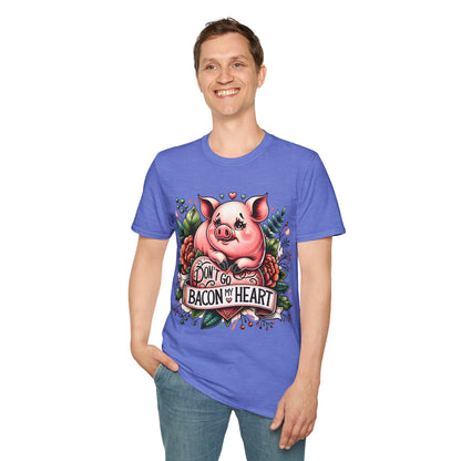 Dont Go Bacon My Heart Cute Pig T-Shirt