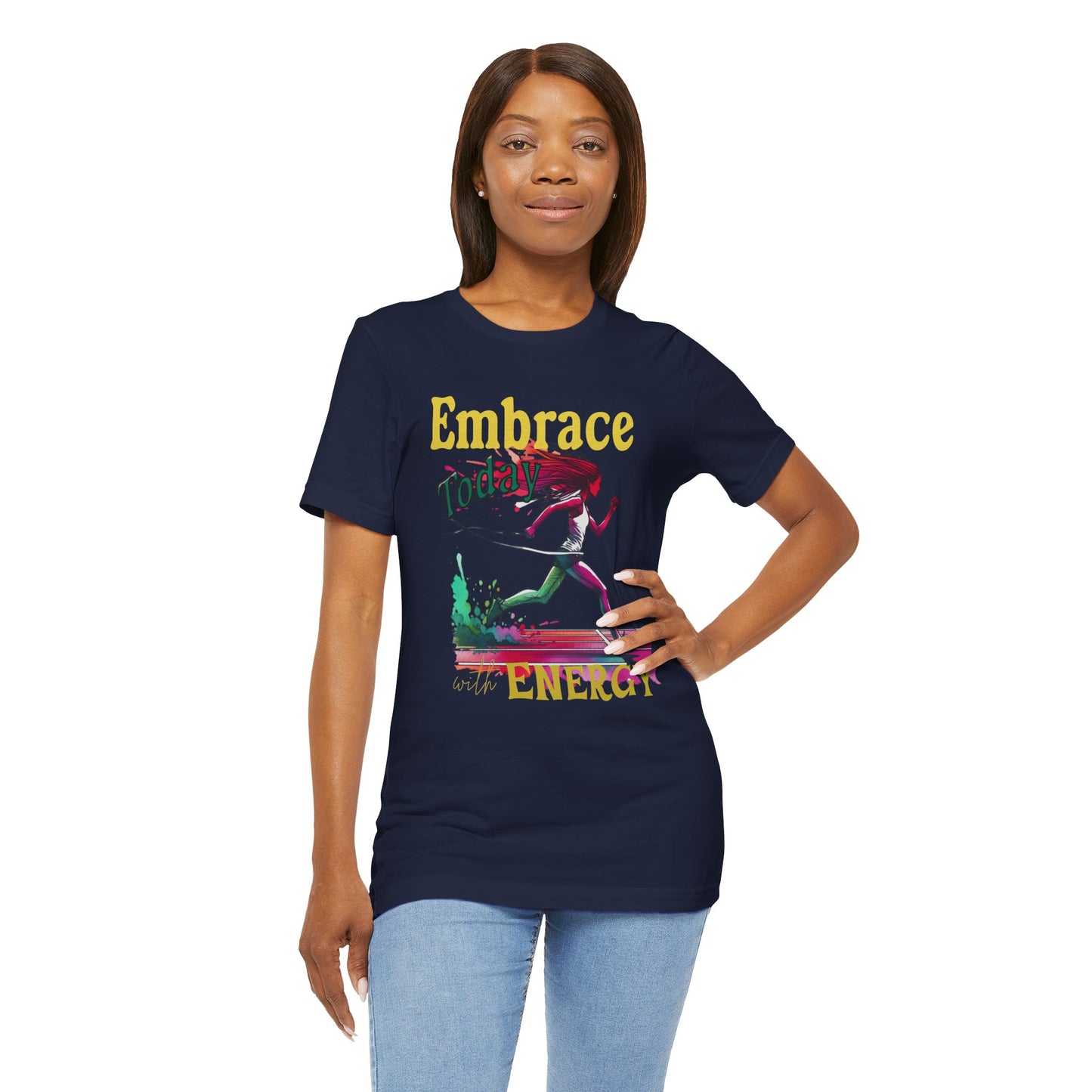 Embrace Today with Energy Unisex Jersey Energy