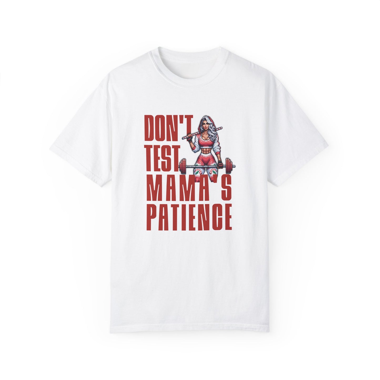 Don't Test Mama's Patience  T-Shirt