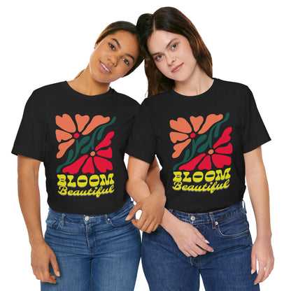 Bloom Beautiful Unisex Jersey T-Shirt