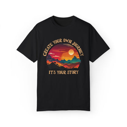 Create Your Own Journey - Your Story Comfort Colors Unisex T-Shirt featuring a vibrant graphic of a sunset over mountains, symbolizing inspiration and empowerment, perfect for casual or semi-formal wear.