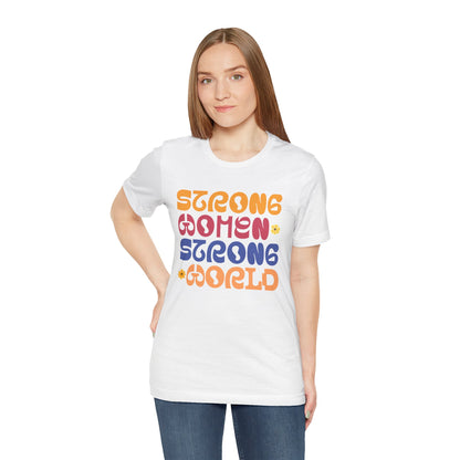 Strong Women Strong World T-shirt