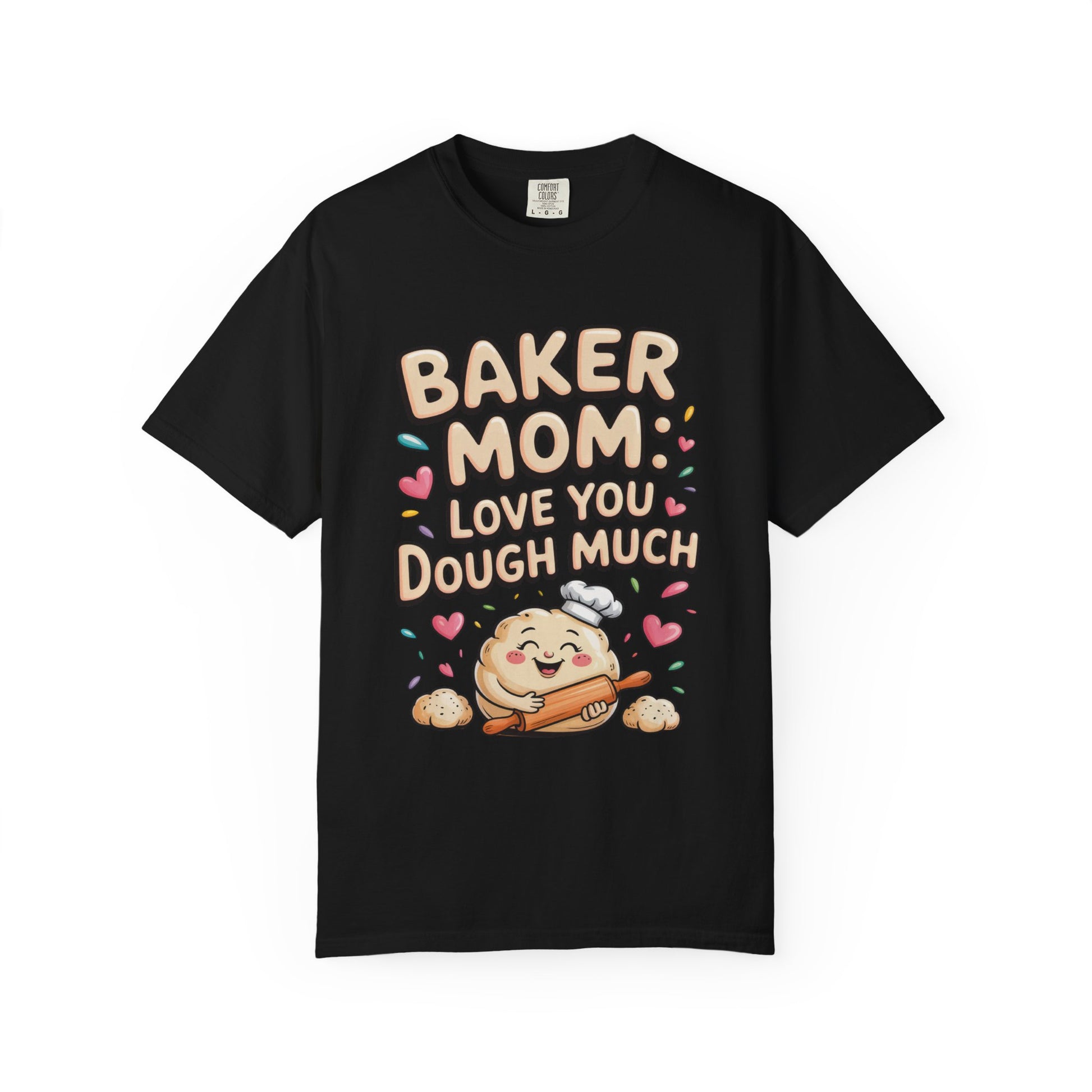 Baker Mom: Love You Dough Much Mother's Day Comfort Colors Unisex T-Shirt features a cute baking-themed design, offering a relaxed fit and durable stitching, perfect for casual or special occasions.