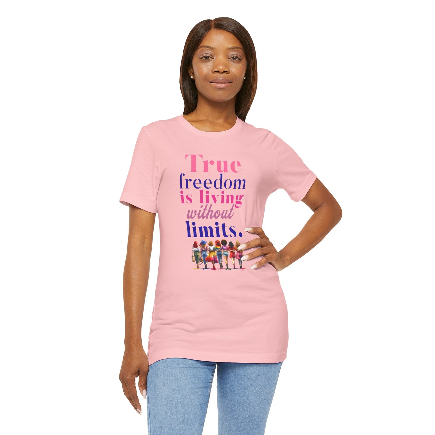 True Freedom Is Living Without Limits T-Shirt