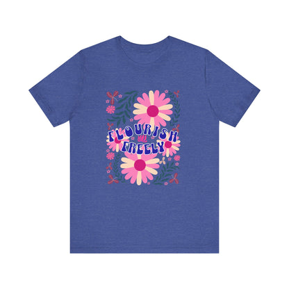 Flourish Freely T-Shirt